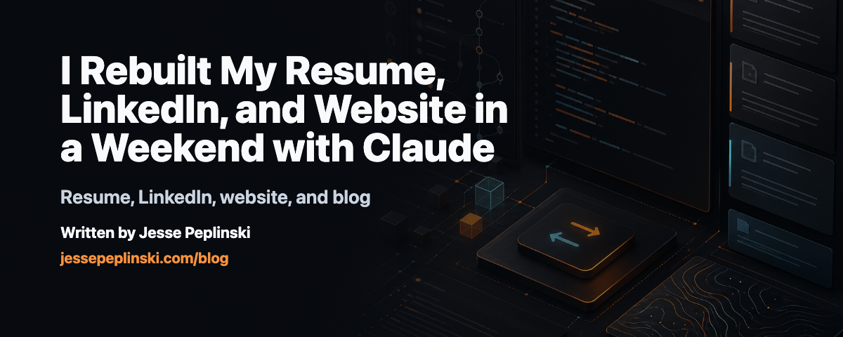 Social card for I Rebuilt My Resume, LinkedIn, and Website in a Weekend with Claude